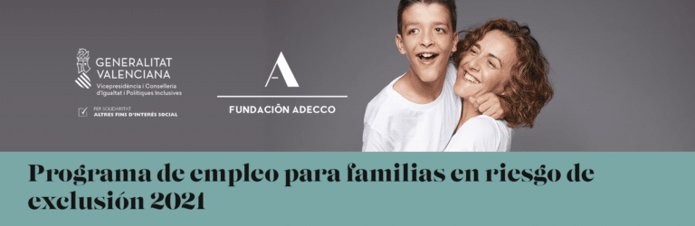 Programa de empleo para familias en riesgo de exclusión 2021. Comunidad Valenciana