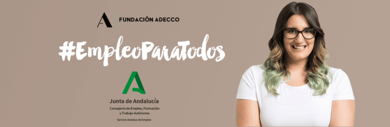 Programa de empleo para personas con discapacidad. Fundación Adecco. Financiado por la Junta de Andalucía.