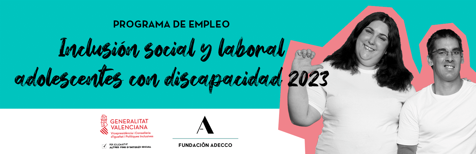 Programa de empleo dirigido a adolescentes con discapacidad. Fundación Adecco y Generalitat Valenciana.