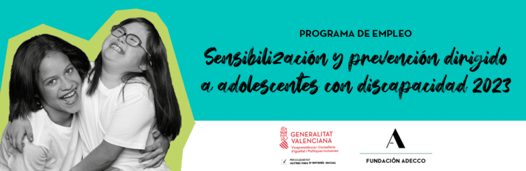 Dos niñas sonríen. Programa de sensibilización y prevención para adolescentes con discapacidad. Programa de la Fundación Adecco y la Generalitat Valenciana