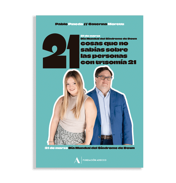 Portada de la guia del Día Mundial del Síndrome de Down - 21 cosas que no sabías sobre las personas con síndrome de Down, con Pablo Pineda y Caterina Moretti en la portada