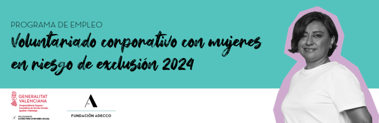 Programa de empleo de voluntariado corporativo dirigido a mujeres en riesgo de exclusión. En la imagen aparece Mónica, beneficiaria de los programas de empleo de la Fundación Adecco.