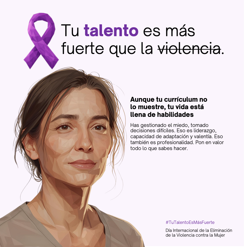 Tu talento es más fuerte que la violencia. Aunque tu currículum no lo muestre, tu vida está llena de habilidades. Has gestionado el miedo, tomado decisiones difíciles. Eso es liderazgo, capacidad de adaptación y valentía. Eso también es profesionalidad. Pon en valor todo lo que sabes hacer.