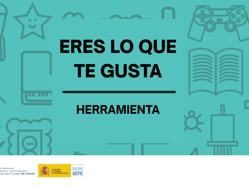 Eres lo que te gusta, herramienta para descubrir tus competencias profesionales