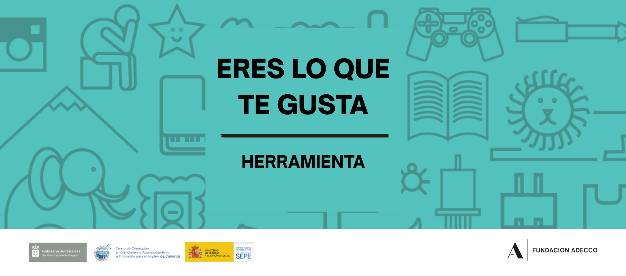 Eres lo que te gusta, herramienta para descubrir tus competencias profesionales